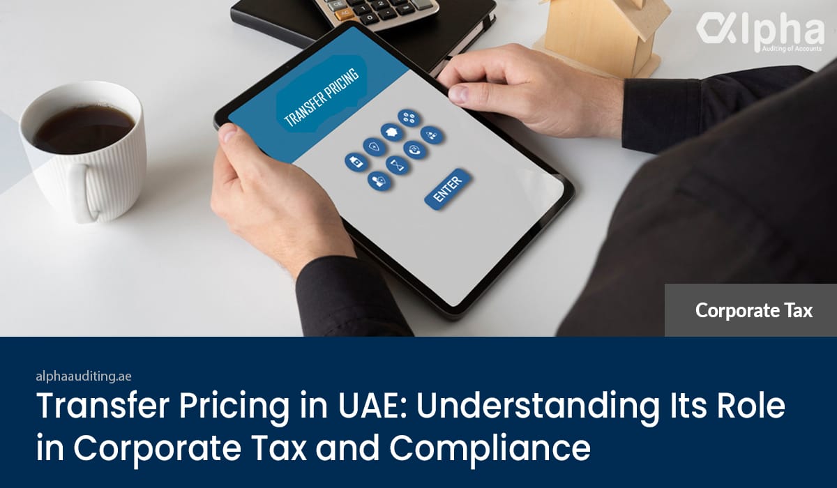 Transfer Pricing in UAE: Its Role in Corporate Tax and Compliance ...